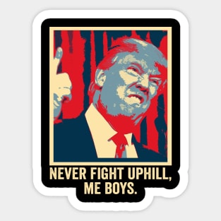 Funny Trump 2024 Tee Never Fight Up I'll Me Boys Sticker